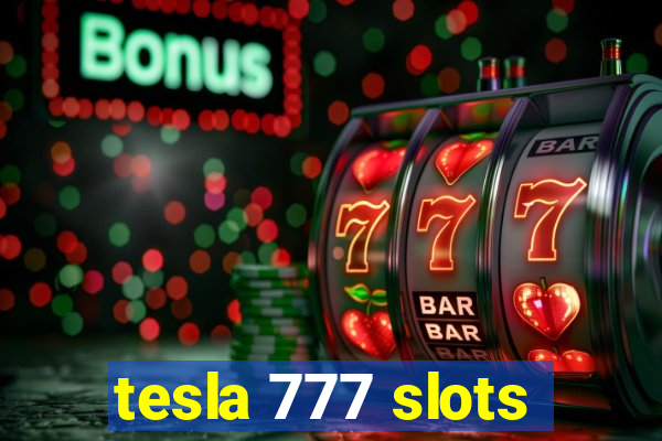 tesla 777 slots